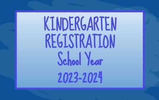 Kindergarten Registration School Year 2023-24