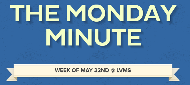 LVMS Monday Minute 5/22/23 Title
